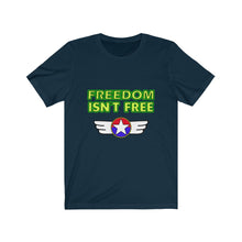 Load image into Gallery viewer, Freedom isn&#39;t free Short Sleeve Tee
