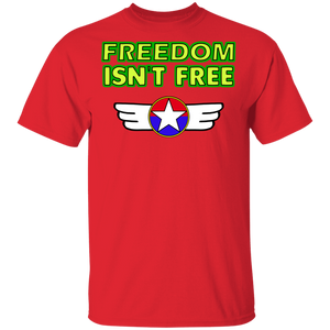 Freedom isn't free G500 T-Shirt