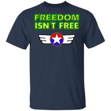 Load image into Gallery viewer, Freedom isn&#39;t free G500 T-Shirt
