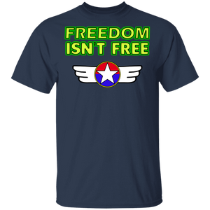 Freedom isn't free G500 T-Shirt