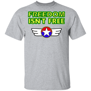 Freedom isn't free G500 T-Shirt