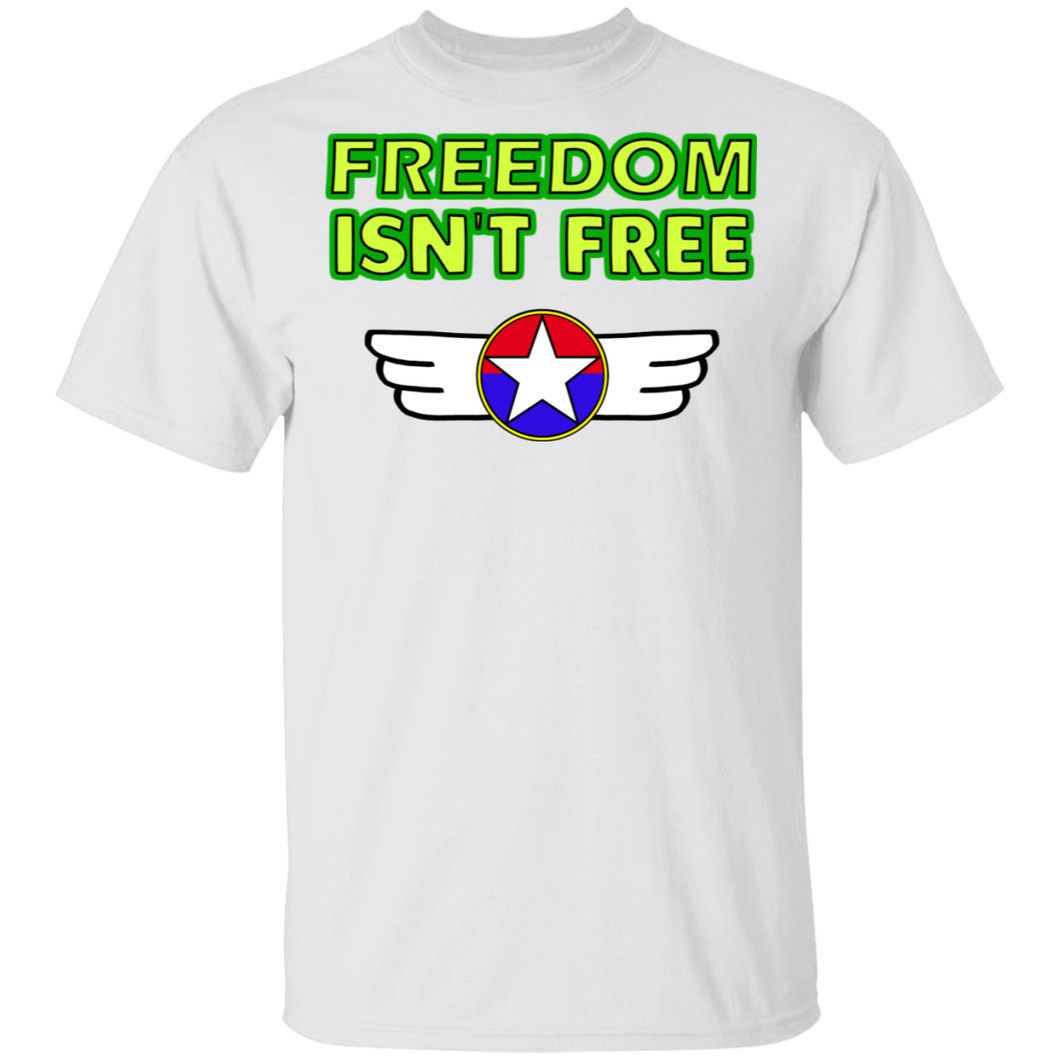 Freedom isn't free G500 T-Shirt