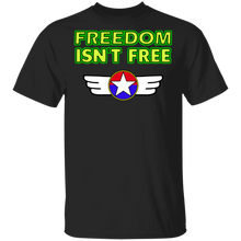 Load image into Gallery viewer, Freedom isn&#39;t free G500 T-Shirt
