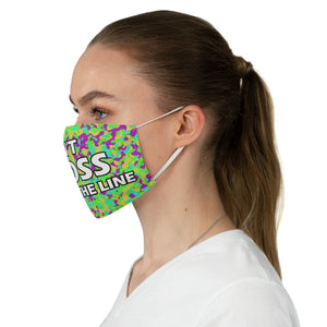 Don't Cross The Line Fabric Face Mask